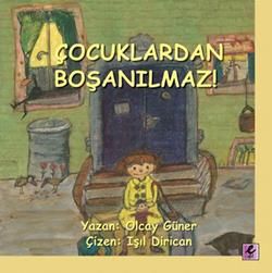 Çocuklardan Boşanılmaz! - Olcay Güner, Çocuk Psikolojisi Türkçe kitap kapağı