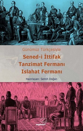 Sened-i İttifak Tanzimat Fermanı Islahat Fermanı - Sapiens Yayınları Kitap