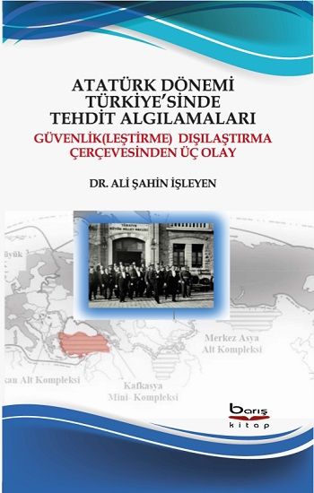 Atatürk Dönemi Türkiye'sinde Tehdit Algılamaları - Barış Kitap Kitap