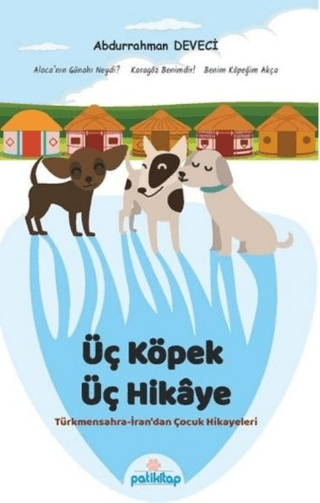 Üç Köpek Üç Hikaye - Patikitap Yayınları Kitap
