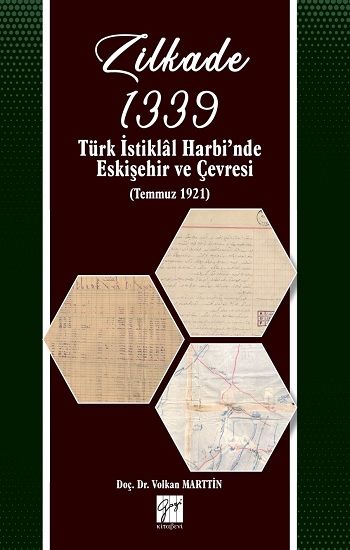 Zilkade 1339 Türk İstiklal Harbi'nde Eskişehir ve Çevresi (Temmuz 1921) - Gazi Kitabevi Kitap