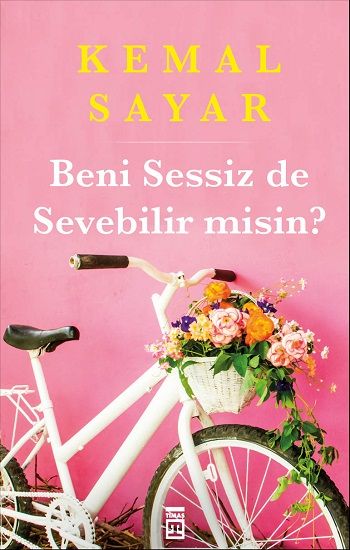 Beni Sessiz de Sevebilir misin? - Timaş Yayınları Kitap