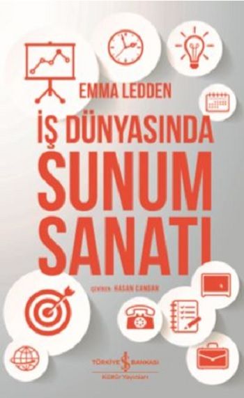 İş Dünyasında Sunum Sanatı - İş Bankası Kültür Yayınları Kitap