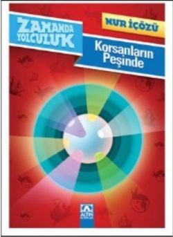 Zamanda Yolculuk - Korsanların Peşinde - Altın Kitaplar - Çocuk Kitapları Kitap