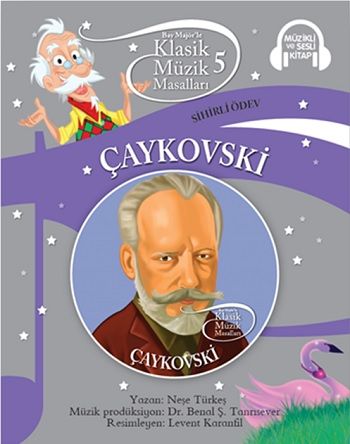 Çaykovski - Klasik Müzik Masalları 5 - Doğan Egmont Yayıncılık Kitap