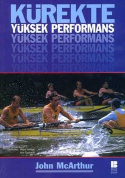 Kürekte Yüksek Performans - Bilge Kültür Sanat Kitap