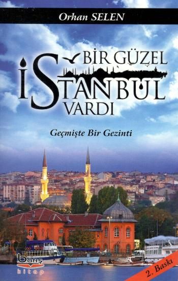 Bir Güzel İstanbul Vardı - Barış Kitap Kitap