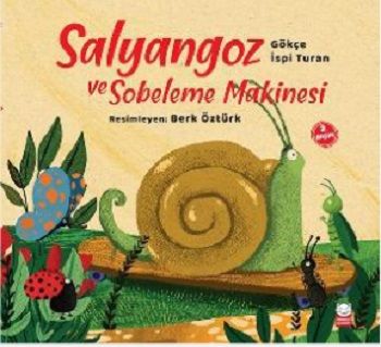 Salyangoz ve Sobeleme Makinesi - Kırmızı Kedi Yayınevi Kitap