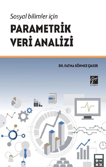 Sosyal Bilimler İçin Parametrik Veri Analizi - Gazi Kitabevi Kitap