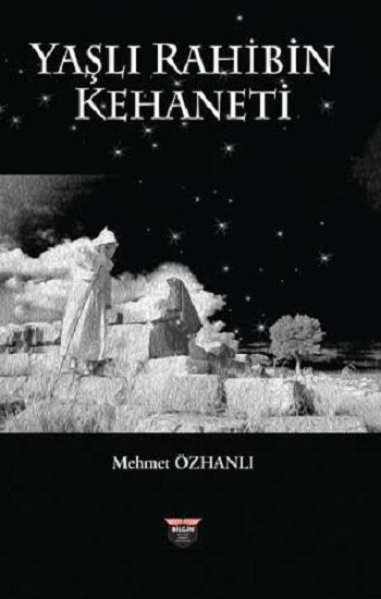 Yaşlı Rahibin Kehaneti - Bilgin Kültür Sanat Kitap