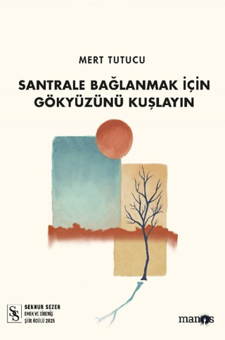 Santrale Bağlanmak İçin Gökyüzünü Kuşlayın - Manos Yayınları Kitap