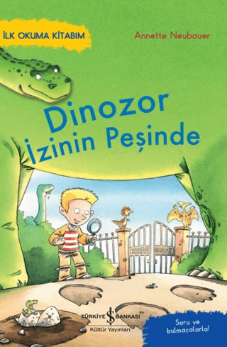 Dinozor İzinin Peşinde – İlk Okuma Kitabım - İş Bankası Kültür Yayınları Kitap