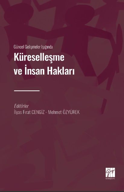 Güncel Gelişmeler Işığında Küreselleşme ve İnsan Hakları - Gazi Kitabevi Kitap