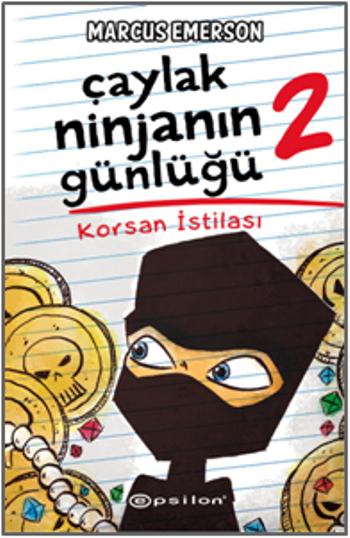 Çaylak Ninjanın Günlüğü 2 - Korsan İstilası - Epsilon Yayınları Kitap