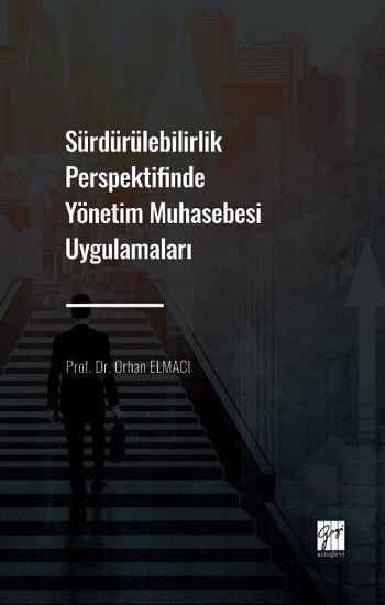 Sürdürülebilirlik Perspektifinde Yönetim Muhasebesi Uygulamaları - Gazi Kitabevi Kitap