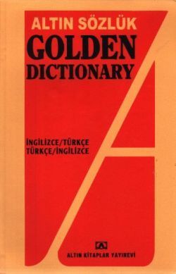 Altın Sözlük Golden Dictionary İngilizce - Türkçe Türkçe - İngilizce - Altın Kitaplar Kitap