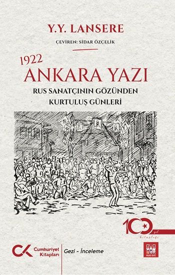 1922 Ankara Yazı – Rus Sanatçının Gözünden Kurtuluş Günleri - Cumhuriyet Kitapları Kitap