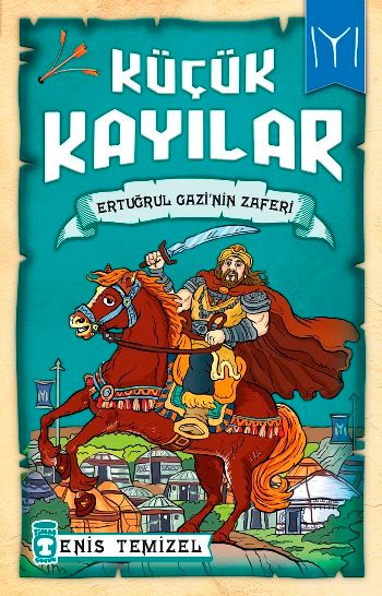 Küçük Kayılar - Ertuğrul Gazi'nin Zaferi - Timaş Çocuk Kitap