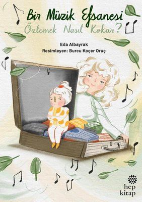Bir Müzik Efsanesi Özlemek Nasıl Kokar? - Hep Kitap Kitap