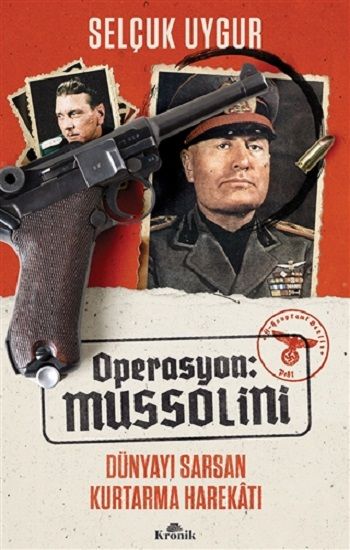 Operasyon: Mussolini - Kronik Kitap Kitap
