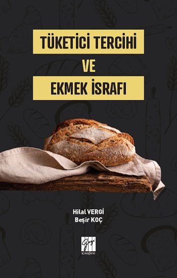 Tüketici Tercihi ve Ekmek İsrafı - Gazi Kitabevi Kitap