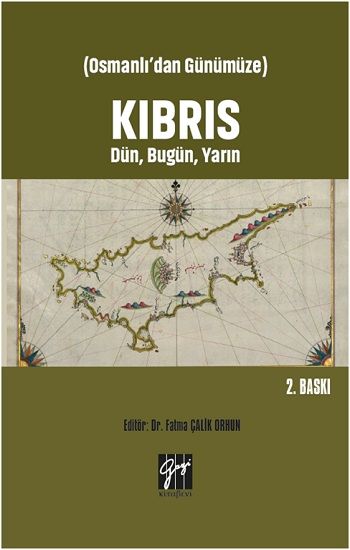 Osmanlı'dan Günümüze - Kıbrıs Dün, Bugün, Yarın - Gazi Kitabevi Kitap