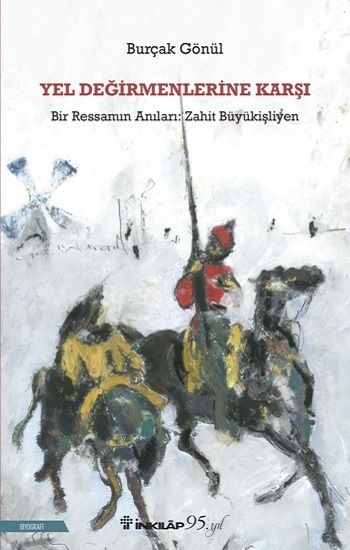 Yel Değirmenlerine Karşı - İnkılap Kitabevi Kitap