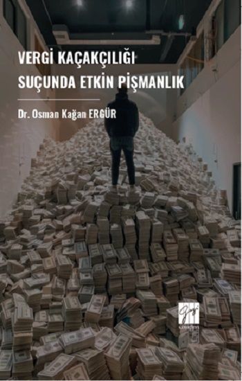Vergi Kaçakçılığı Suçunda Etkin Pişmanlık - Gazi Kitabevi Kitap