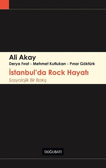 İstanbul'da Rock Hayatı - Doğu Batı Yayınları Kitap