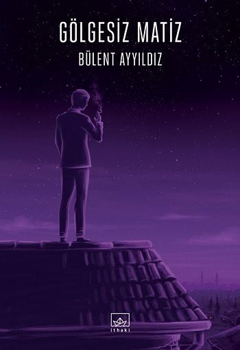Gölgesiz Matiz - İthaki Yayınları Kitap