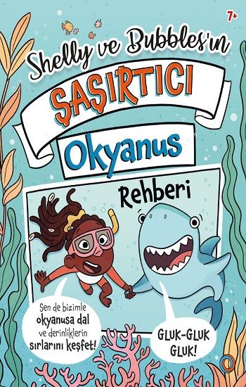 Shelly ve Bubbles'ın Șașırtıcı Okyanus Rehberi - Orenda Kitap