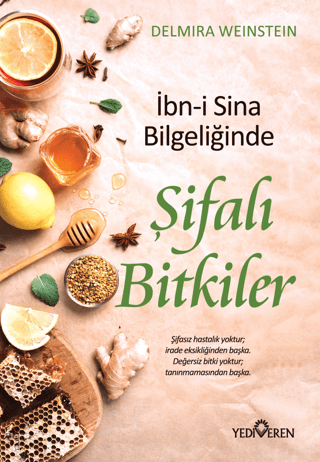 İbn-i Sina Bilgeliğinde Şifalı Bitkiler - Yediveren Yayınları Kitap