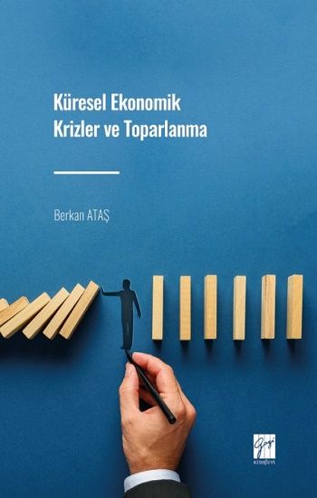 Küresel Ekonomik Krizler ve Toparlanma - Gazi Kitabevi Kitap