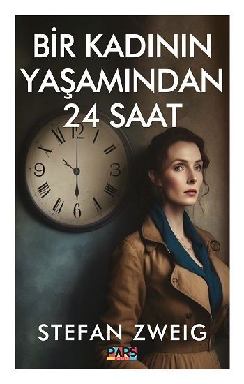 Bir Kadının Yaşamından 24 Saat - Pars Yayınları Kitap