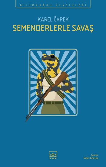 Semenderlerle Savaş - İthaki Yayınları Kitap