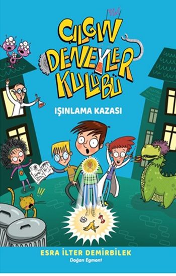 Çılgın Deneyler Kulübü 1 - Işınlama Kazası - Doğan Egmont Yayıncılık Kitap