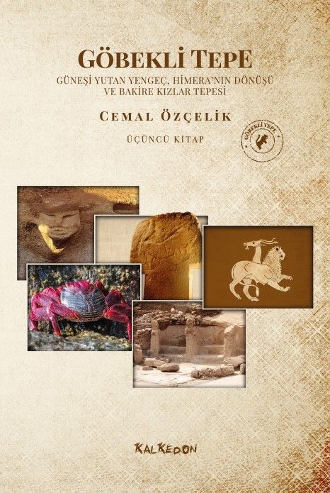 Göbekli Tepe  (Üçüncü Kitap) - Kalkedon Yayıncılık Kitap