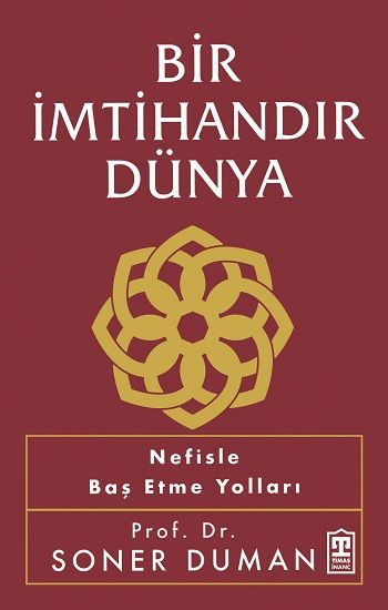 Bir İmtihandır Dünya - Timaş Yayınları Kitap