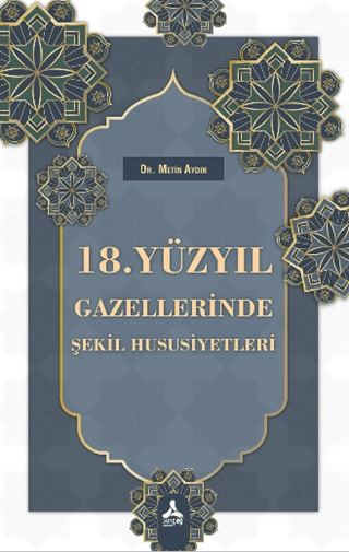18. Yüzyıl Gazellerinde Şekil Hususiyetleri - Sonçağ Kitap