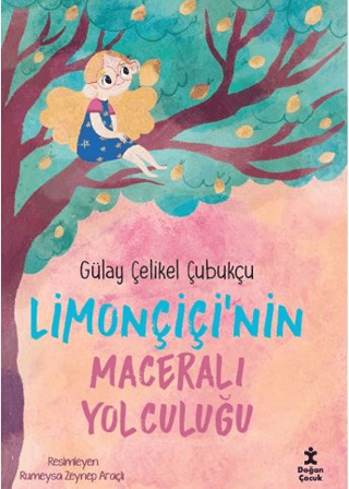 Limonçiçi’nin Maceralı Yolculuğu - Doğan Çocuk Kitap