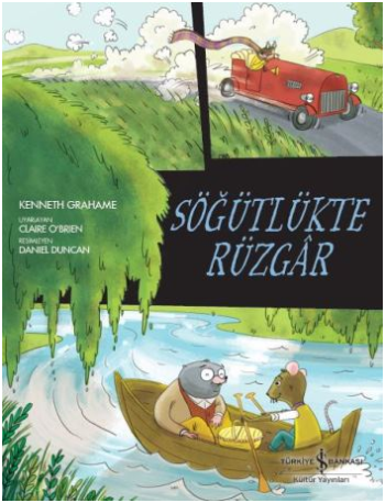Çizgilerle Klasikler Dizisi - Söğütlükte Rüzgar - İş Bankası Kültür Yayınları Kitap