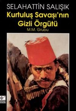 Kurtuluş Savaşı’nın Gizli Örgütü - Kaynak Yayınları Kitap