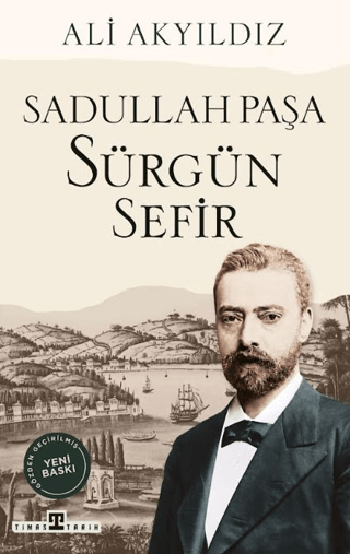 Sürgün Sefir Sadullah Paşa - Timaş Yayınları Kitap
