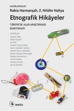 Etnografik Hikayeler - Türkiye’de Alan Araştırması Deneyimleri - Metis Yayınları Kitap