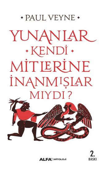Yunanlar Kendi Mitlerine İnanmışlar Mıydı? - Alfa Yayınları Kitap