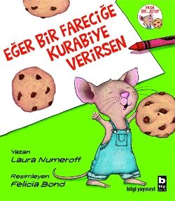 Eğer Bir Fareciğe Kurabiye Verirsen - Bilgi Yayınevi Çocuk Kitap