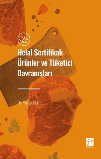 Helal Sertifikalı Ürünler ve Tüketici Davranışları - Gazi Kitabevi Kitap