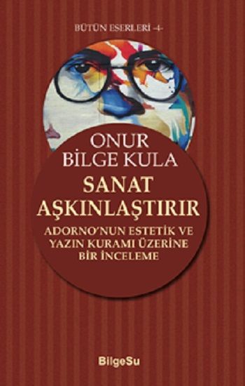 Sanat Aşkınlaştırır - BilgeSu Yayıncılık Kitap