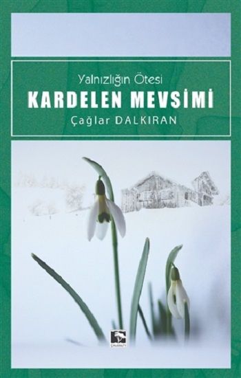 Kardelen Mevsimi - Çınaraltı Yayınları Kitap