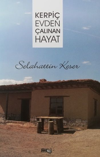 Kerpiç Evden Çalınan Hayat - Sınırsız Kitap Kitap
